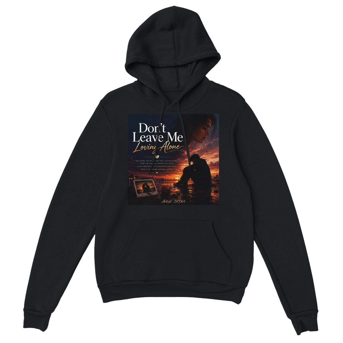 Don't leave me loving alone - Classic Unisex Pullover Hoodie