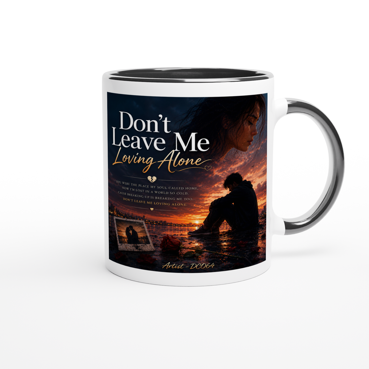 Don't leave me loving alone - Ceramic Mug