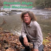 Mountain Magic by Bob MacDonald