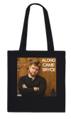 Along Came Bryce - Tote bag