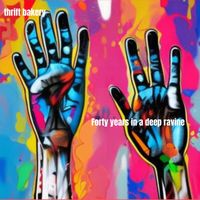 Forty years in a deep ravine by Thrift Bakery