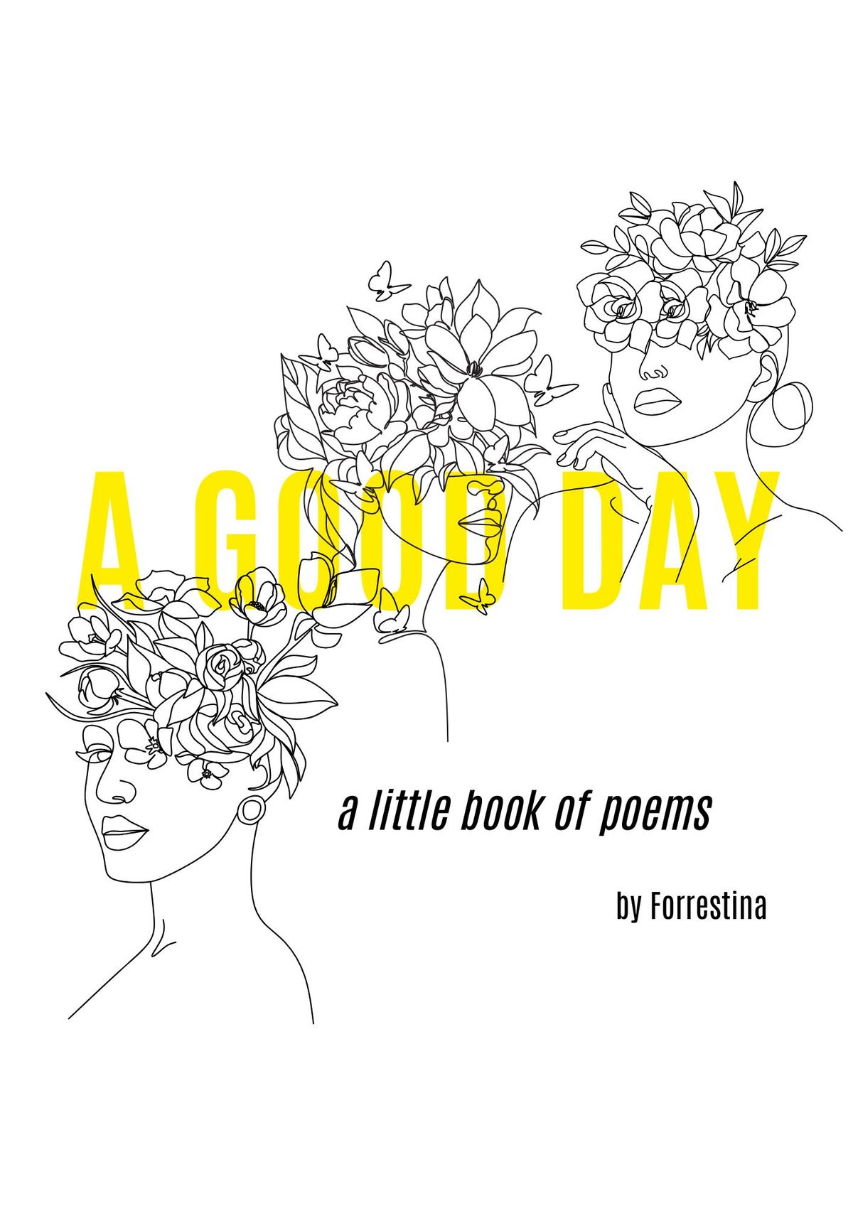 A Good Day: a little book of poems by Forrestina