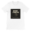 Before I Found You - Unisex T-Shirt