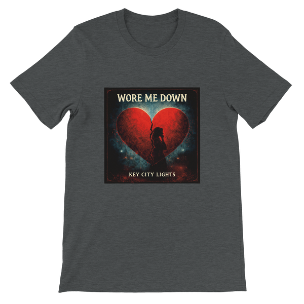 Wore Me Down - Unisex T-Shirt
