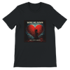 Wore Me Down - Unisex T-Shirt