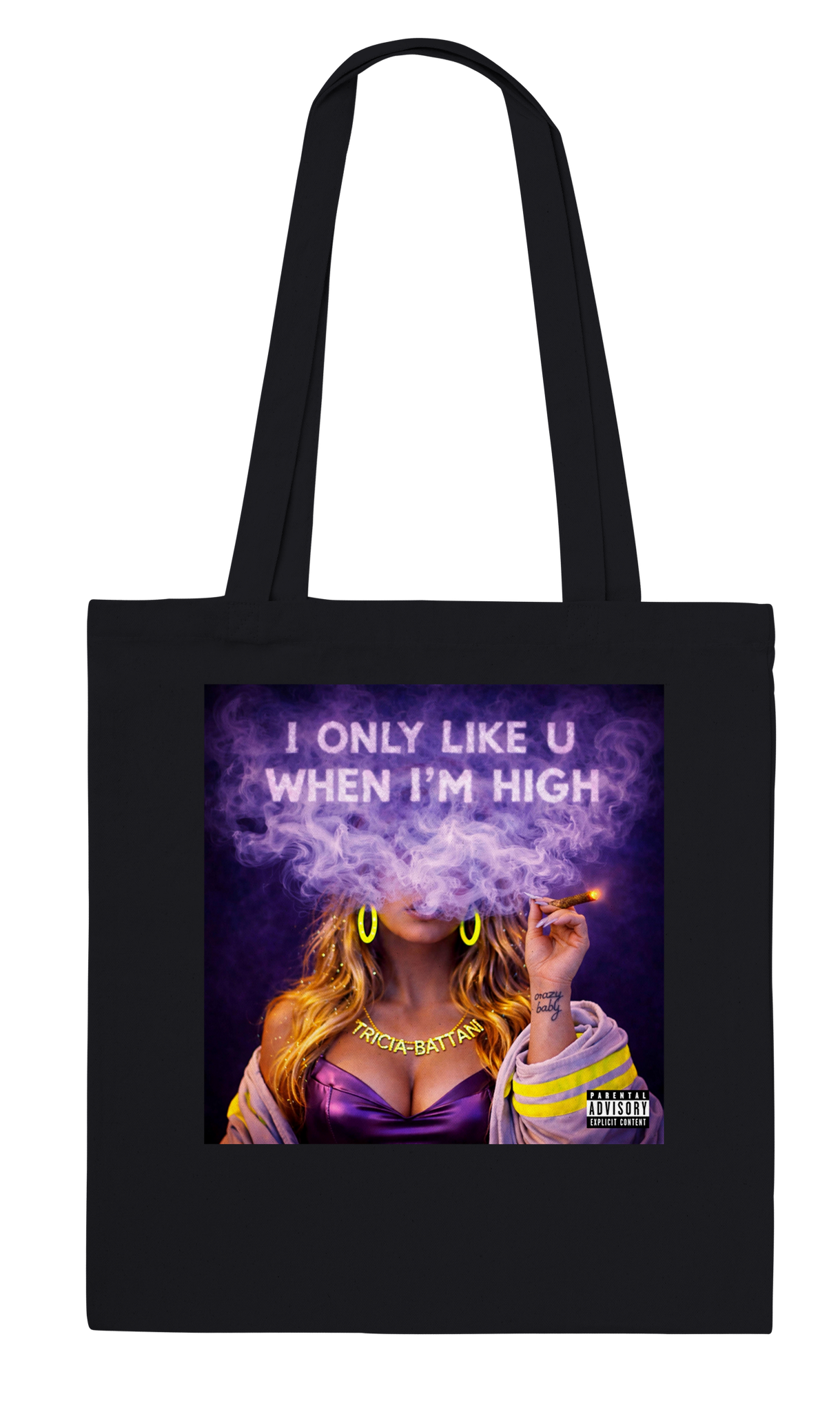 I Only Like U When I&#39;m High - Tote bag