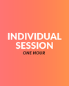 ONE HOUR INDIVIDUAL SESSION