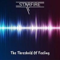 The Threshold Of Feeling by Starfire