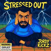 Stressed Out by Jordy Kickz