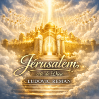 Jérusalem, cité de Dieu de Ludovic REMAN