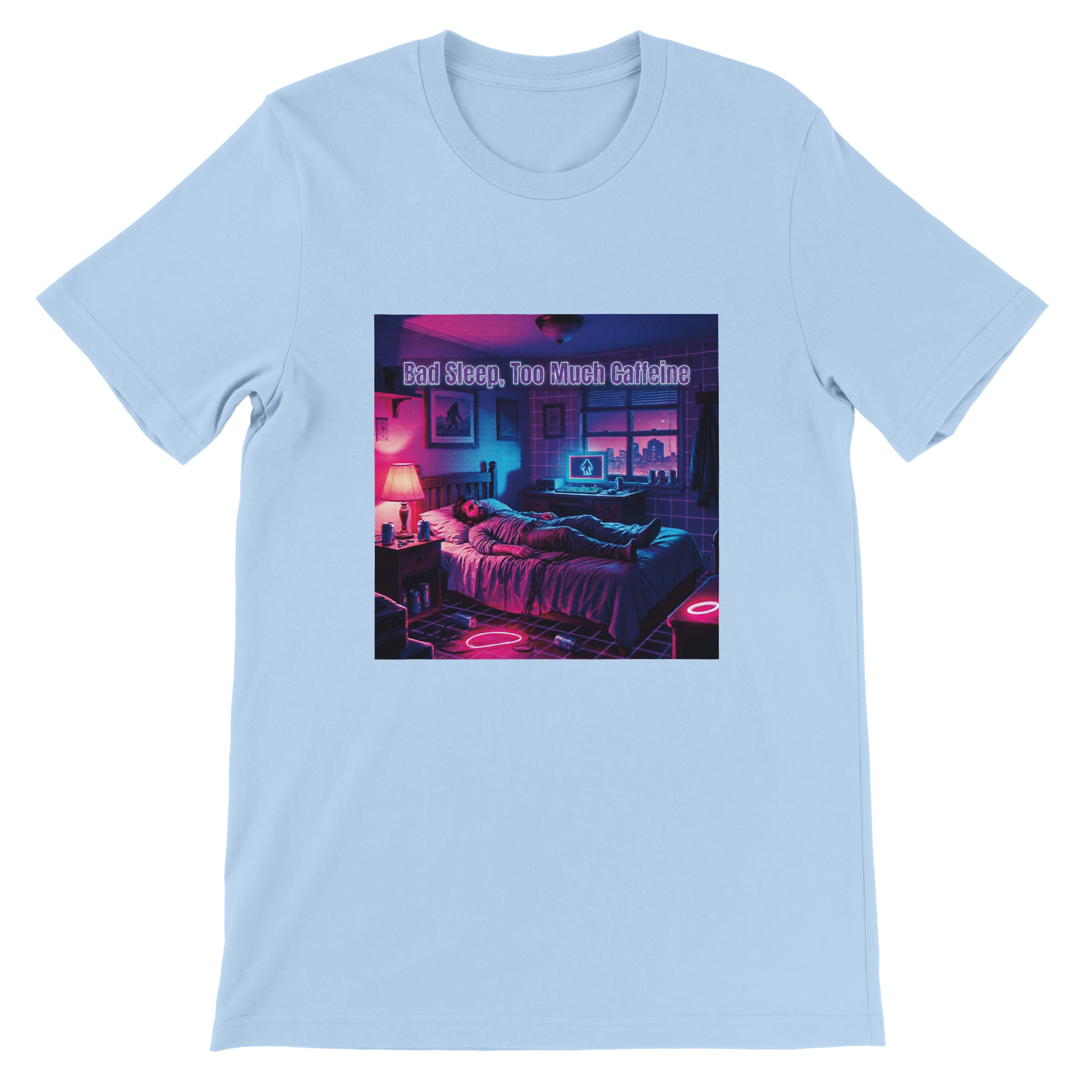 Bad Sleep,Too Much Caffeine - Unisex T-Shirt