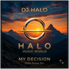 My Decision : DJ Halo Mix (Special Version) - Fine Art Poster