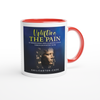 Uplifting The Pain...Now - Ceramic Mug