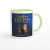 Uplifting The Pain...Now - Ceramic Mug