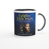 Uplifting The Pain...Now - Ceramic Mug