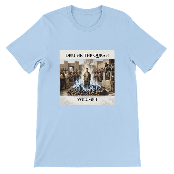 Debunk The Quran | Volume 1 - Unisex T-Shirt