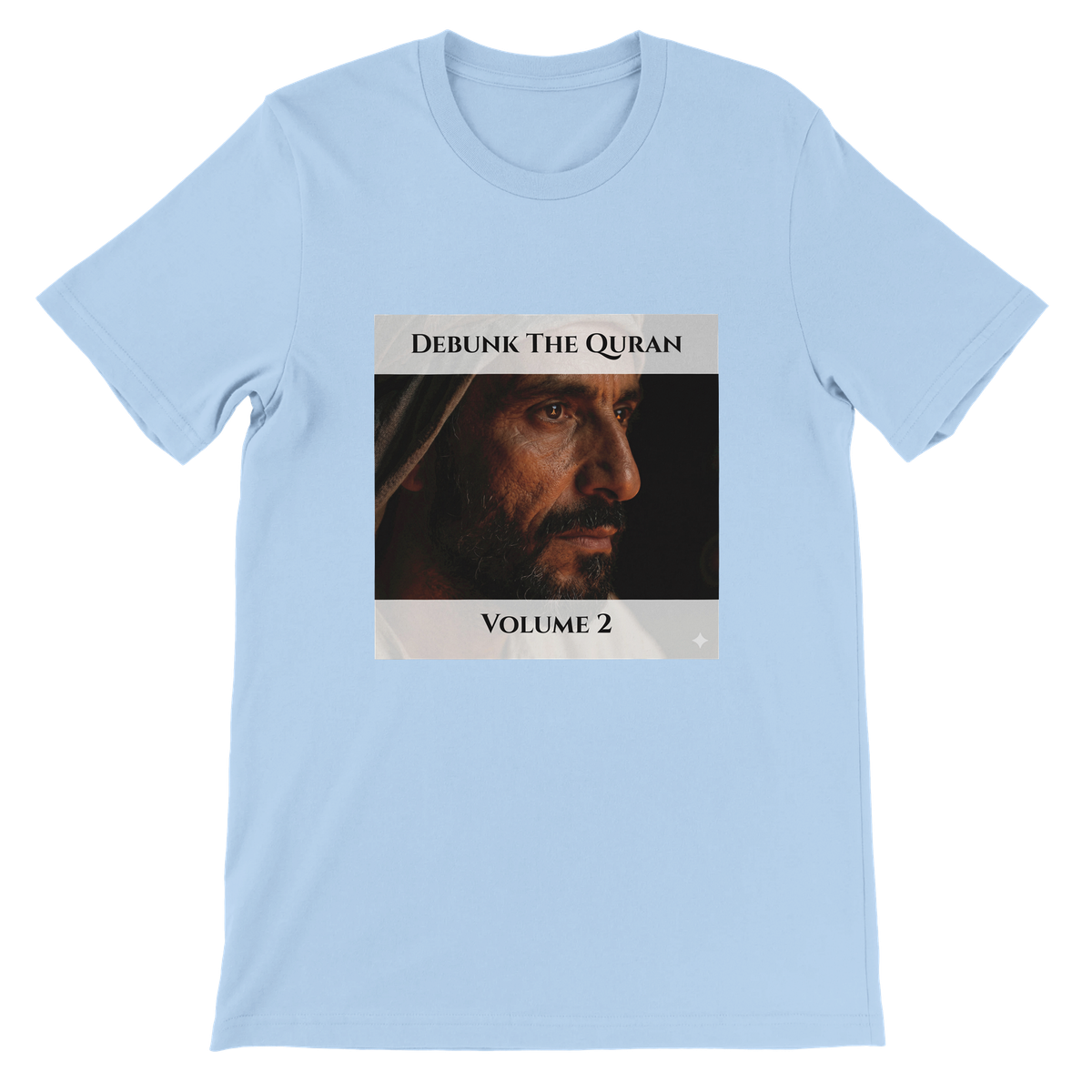 Debunk The Quran | Volume 2 - Unisex T-Shirt