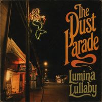 Lumina Lullaby by The Dust Parade
