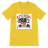 Let's goooo ! - Unisex T-Shirt