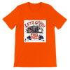 Let's goooo ! - Unisex T-Shirt