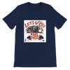 Let's goooo ! - Unisex T-Shirt