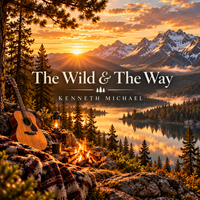 The Wild & The Way by Kenneth Michael