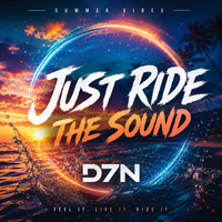 Just Ride The Sound  by D7N