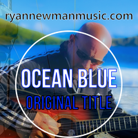 Ocean Blue by Ryan Newman