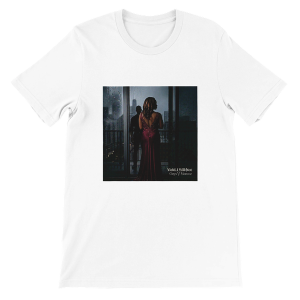Yield, I Will Not - Unisex T-Shirt