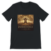 The Inheritance - Unisex T-Shirt