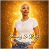 Shining So Bright - Fine Art Poster