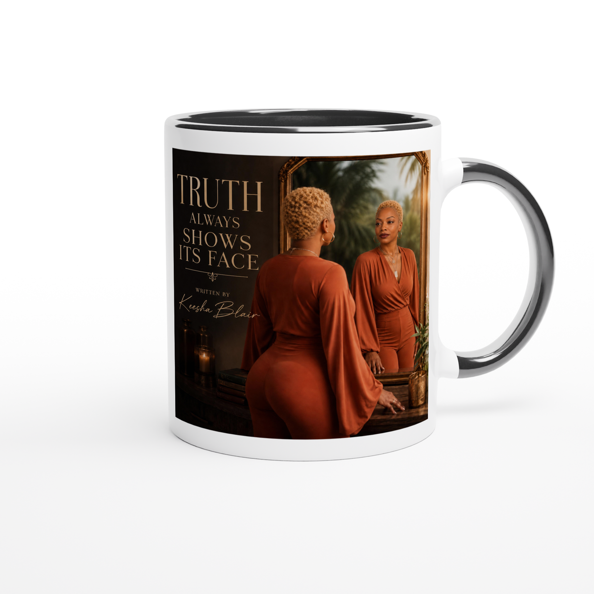 Truth Always Shows Its Face - Ceramic Mug