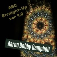 ABC Straight-Up ver 1.0 by Aaron Bobby Campbell (featuring Dave Drucker-Saxophone)