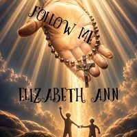 Follow Me by Elizabeth Ann