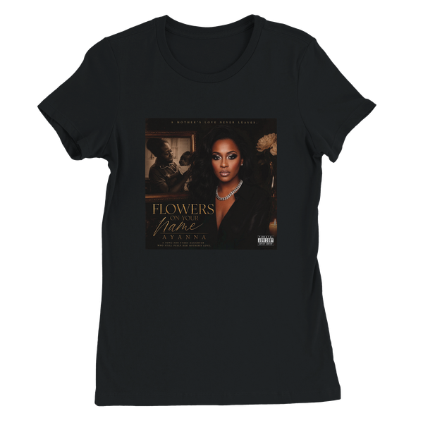 FLOWERS ON YOUR NAME - Women’s Cut T-Shirt