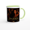 DON'T LET ME DOWN - Ceramic Mug