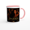 DON'T LET ME DOWN - Ceramic Mug