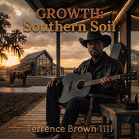 GROWTH: Southern Soil by Terrence Brown 1111