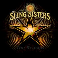 The Reason by The Sling Sisters