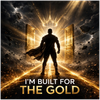 I'm Built For the Gold - Fine Art Poster