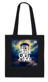 It'z Been Out 4 TIME! - Tote bag