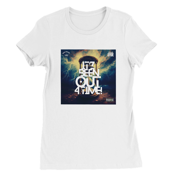 Surpporter - It'z Been Out 4 TIME! - Women’s Cut T-Shirt