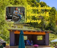 Adam Musick @ Grandfather Vineyard & Winery