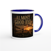 Almost Good Bye - Ceramic Mug
