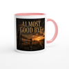 Almost Good Bye - Ceramic Mug