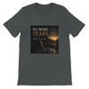 No More Tears There - Unisex T-Shirt