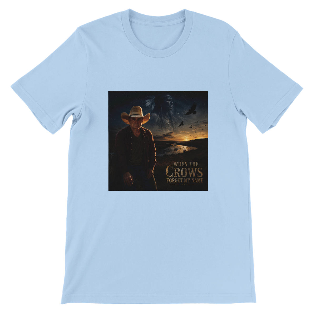 When The Crowa Forget My Name - Unisex T-Shirt