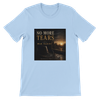 No More Tears There - Unisex T-Shirt