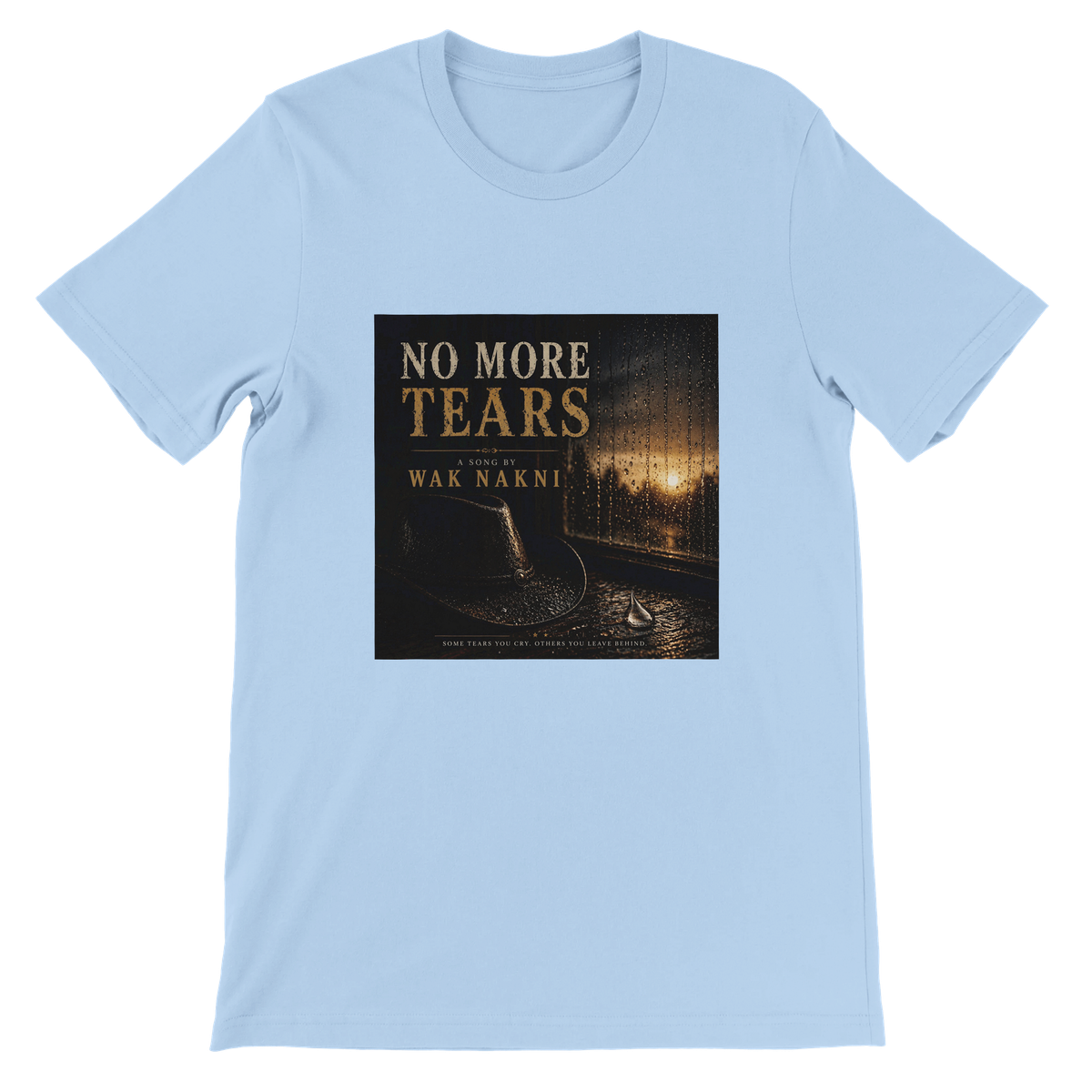 No More Tears There - Unisex T-Shirt