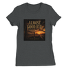 Almost Good Bye - Women’s Cut T-Shirt